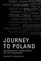 Viaje a Polonia: Paisajes documentales del Holocausto - Journey to Poland: Documentary Landscapes of the Holocaust