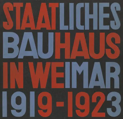 Staatliches Bauhaus en Weimar 1919-1923 - Staatliches Bauhaus in Weimar 1919-1923