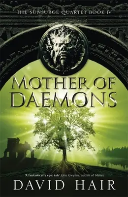 Madre de demonios: The Sunsurge Quartet Libro 4 - Mother of Daemons: The Sunsurge Quartet Book 4