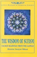 La Sabiduría del Sufismo - Lecturas Sagradas de los Gathas - Wisdom of Sufism - Sacred Readings from the Gathas