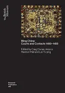 La China de los Ming: Cortes y contactos 1400-1450 - Ming China: Courts and Contacts 1400-1450