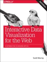 Visualización interactiva de datos para la Web: Una introducción al diseño con D3 - Interactive Data Visualization for the Web: An Introduction to Designing with D3