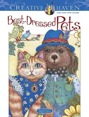 Creative Haven Libro para colorear de las mascotas mejor vestidas - Creative Haven Best-Dressed Pets Coloring Book