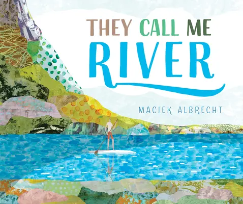 Me llaman río - They Call Me River