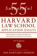 55 ensayos de éxito para solicitar plaza en la Facultad de Derecho de Harvard: Con análisis del personal del Harvard Crimson - 55 Successful Harvard Law School Application Essays: With Analysis by the Staff of the Harvard Crimson