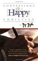 Confesiones de un cristiano feliz - Confessions of a Happy Christian