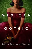 Gótico mexicano - Mexican Gothic