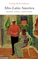 Afrolatinoamérica: Vidas negras, 1600-2000 - Afro-Latin America: Black Lives, 1600-2000