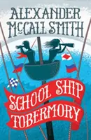 School Ship Tobermory - A School Ship Tobermory Adventure (Libro 1) - School Ship Tobermory - A School Ship Tobermory Adventure (Book 1)