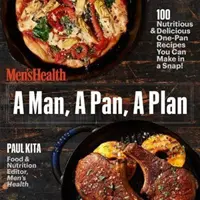 Un Hombre, una Sartén, un Plan: 100 Deliciosas y Nutritivas Recetas de Una Sartén que Puedes Hacer Ahora Mismo!: Un libro de cocina - A Man, a Pan, a Plan: 100 Delicious & Nutritious One-Pan Recipes You Can Make Right Now!: A Cookbook