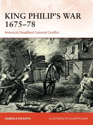 Guerra del Rey Felipe 1675-76: El conflicto colonial más mortífero de América - King Philip's War 1675-76: America's Deadliest Colonial Conflict