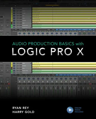 Conceptos básicos de producción de audio con Logic Pro X - Audio Production Basics with Logic Pro X