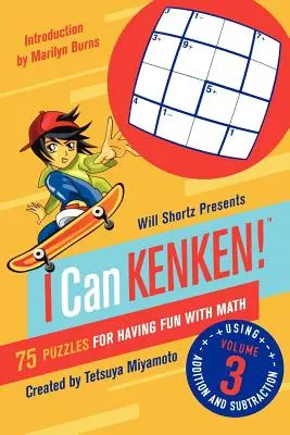 Will Shortz Presents I Can Kenken!, Volume 3: 75 puzzles para divertirse con las matemáticas - Will Shortz Presents I Can Kenken!, Volume 3: 75 Puzzles for Having Fun with Math