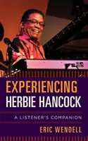 Experimentando a Herbie Hancock: A Listener's Companion - Experiencing Herbie Hancock: A Listener's Companion