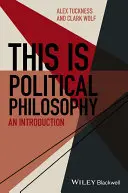 Esto es filosofía política: Una introducción - This Is Political Philosophy: An Introduction