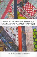 Métodos de investigación dialéctica en la tradición marxista clásica - Dialectical Research Methods in the Classical Marxist Tradition