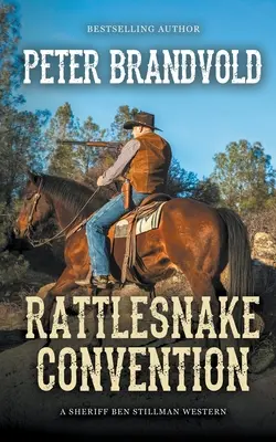 Rattlesnake Convention (Un western del sheriff Ben Stillman) - Rattlesnake Convention (A Sheriff Ben Stillman Western)