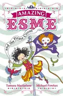 La asombrosa Esme y el circo pirata - Libro 3 - Amazing Esme and the Pirate Circus - Book 3