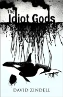 Dioses idiotas - Idiot Gods