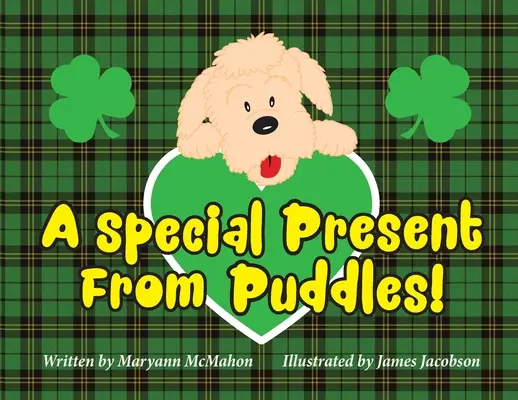 Un regalo especial de Puddles!: Una historia del Día de San Patricio - A Special Present From Puddles!: A St. Patrick's Day Story!