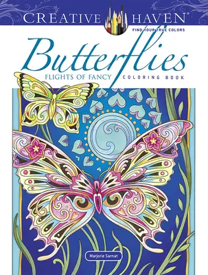 Creative Haven Mariposas Vuelos de Fantasía Libro para colorear - Creative Haven Butterflies Flights of Fancy Coloring Book