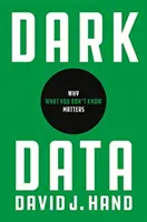 Dark Data: Por qué es importante lo que no se sabe - Dark Data: Why What You Don't Know Matters