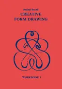 Dibujo de formas creativas: Cuaderno 3 - Creative Form Drawing: Workbook 3