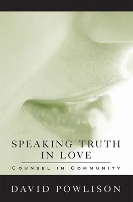 Decir la verdad con amor: El consejo en comunidad - Speaking Truth in Love: Counsel in Community