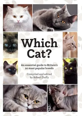 ¿Qué gato? Una guía esencial de los 20 gatos más populares de Gran Bretaña. - Which Cat?: An essential guide to Britain's 20 most popular cats.