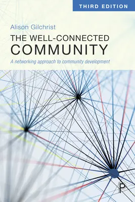 La comunidad bien conectada: Un enfoque en red del desarrollo comunitario - The Well-Connected Community: A Networking Approach to Community Development