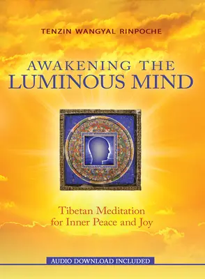 Despertar la mente luminosa - Awakening the Luminous Mind