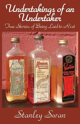 Compromisos de un enterrador: Historias reales sobre el descanso - Undertakings of an Undertaker: True Stories of Being Laid to Rest