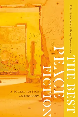 La mejor ficción por la paz: Antología de la justicia social - The Best Peace Fiction: A Social Justice Anthology