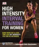 Entrenamiento en intervalos de alta intensidad para mujeres: quema más grasa en menos tiempo con ejercicios HIIT que puedes hacer en cualquier lugar - High-Intensity Interval Training for Women - Burn More Fat in Less Time with HIIT Workouts You Can Do Anywhere