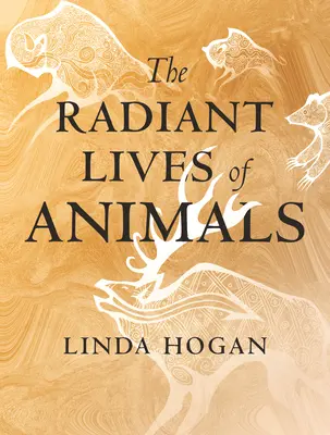 La vida radiante de los animales - The Radiant Lives of Animals