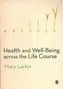 Salud y bienestar a lo largo de la vida - Health and Well-Being Across the Life Course