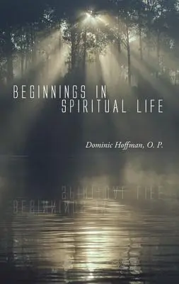 Los comienzos de la vida espiritual - Beginnings in Spiritual Life