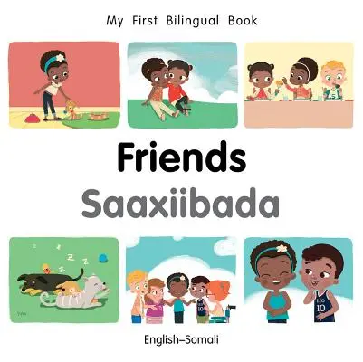 Mi Primer Libro-Amigos Bilingüe (Inglés-Somalí) - My First Bilingual Book-Friends (English-Somali)