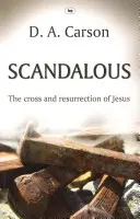 Escandaloso - La cruz y la resurrección de Jesús (Carson Don A (Autor)) - Scandalous - The Cross And Resurrection Of Jesus (Carson Don A (Author))