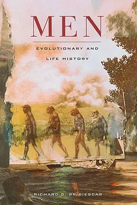 Los hombres: evolución e historia de la vida - Men: Evolutionary and Life History