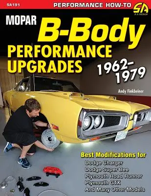 Mopar B-Body Performance Upgrades 1962-1979