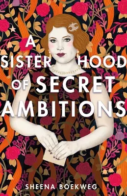 Una Hermandad de Ambiciones Secretas - A Sisterhood of Secret Ambitions