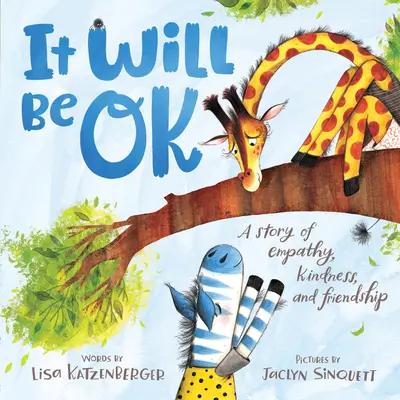 Todo saldrá bien: una historia de empatía, bondad y amistad - It Will Be Ok: A Story of Empathy, Kindness, and Friendship