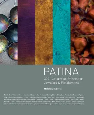 Patina: 300+ Efectos de Coloración para Joyeros y Metalistas - Patina: 300+ Coloration Effects for Jewelers & Metalsmiths