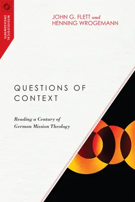 Cuestiones de contexto: Lectura de un siglo de teología misionera alemana - Questions of Context: Reading a Century of German Mission Theology