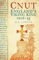 Cnut: El rey vikingo de Inglaterra 1016-35 - Cnut: England's Viking King 1016-35