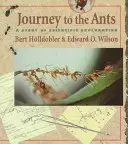 Viaje a las hormigas: Una historia de exploración científica - Journey to the Ants: A Story of Scientific Exploration