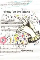 Elegía sobre un piano de juguete - Elegy On Toy Piano