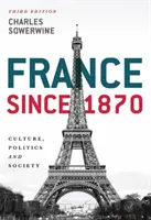 Francia desde 1870: Cultura, política y sociedad - France Since 1870: Culture, Politics and Society