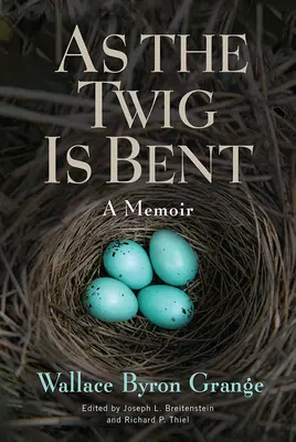 As the Twig Is Bent, 1: A Memoir (Mientras se dobla la rama, 1: Memorias) - As the Twig Is Bent, 1: A Memoir